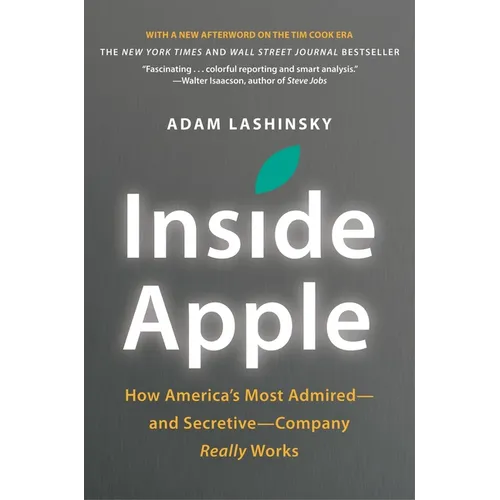 Inside Apple: How America's Most Admired - And Secretive - Company Really Works - Paperback