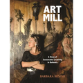 Artmill: A Story of Sustainable Creativity in Bohemia - Hardcover