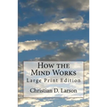 How the Mind Works: Large Print Edition - Paperback