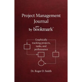 Project Management Journal by ProBookmark: Graphically tracking projects, tasks, and performance - Paperback