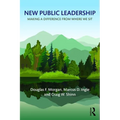 New Public Leadership: Making a Difference from Where We Sit - Paperback