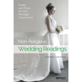 Non-Religious Wedding Readings: Poetry and Prose for Civil Marriage Ceremonies - Paperback