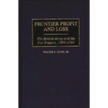 Frontier Profit and Loss: The British Army and the Fur Traders, 1760-1764 - Hardcover