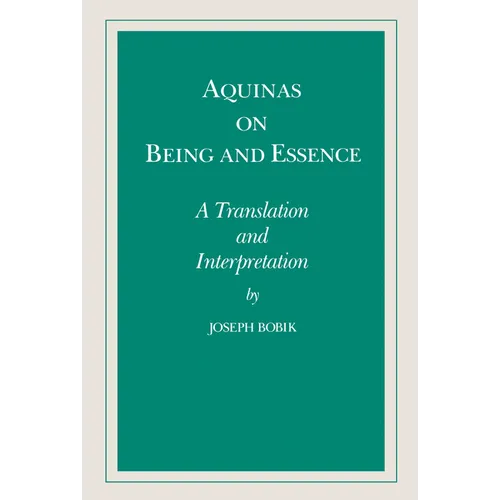 Aquinas on Being and Essence: A Translation and Interpretation - Hardcover