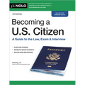 Becoming a U.S. Citizen: A Guide to the Law, Exam & Interview - Paperback