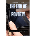 The End of Poverty: Strategies for Sustainable Development - Paperback