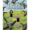 Honoria: A Fortuitous Friendship - Hardcover