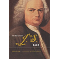 The True Life of Johann Sebastian Bach - Hardcover