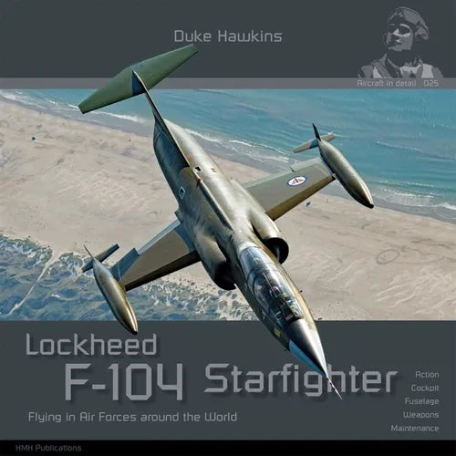 Lockheed F-104 G/J/S/AMA Starfighter: Aircraft in Detail - Paperback