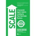 Scale: A Successful Agent's Guide to Leveling Up a Real Estate Business - Paperback