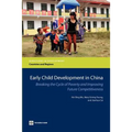 Early Child Development in China: Breaking the Cycle of Poverty and Improving Future Competitiveness - Paperback