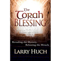 Torah Blessing: Revealing the Mystery, Releasing the Miracle - Paperback