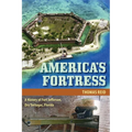 America's Fortress: A History of Fort Jefferson, Dry Tortugas, Florida - Paperback