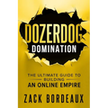 DozerDog Domination: The Ultimate Guide to Building an Online Empire - Paperback