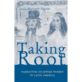 Taking Root: Narratives of Jewish Women in Latin America - Paperback