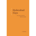 Hyderabad Days: The Code We Lived by Before We Coded - Paperback