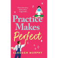 Practice Makes Perfect - Hardcover