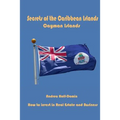 Secrets of the Caribbean Islands: Cayman Islands - Paperback
