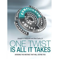 One Twist Is All It Takes: Avoiding the Mistake That Will Define You - Paperback