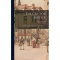 The cry for Justice: An Anthology of the Literature of Social Protest. -- - Hardcover