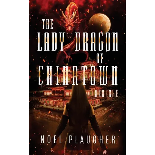 The Lady Dragon of Chinatown: Revenge - Paperback