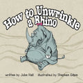 How to Unwrinkle a Rhino - Paperback
