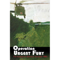 Operation Urgent Fury: The Invasion of Grenada, October 1983 - Paperback