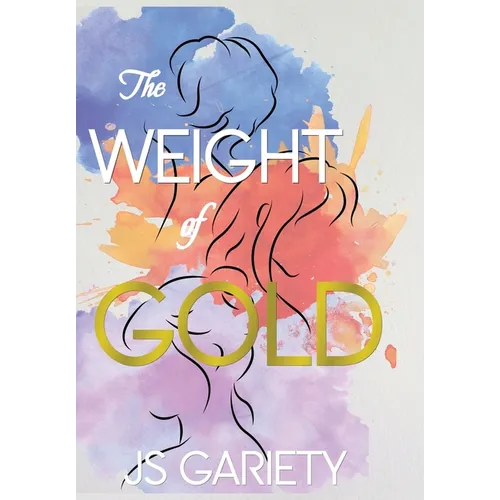 The Weight of Gold - Hardcover