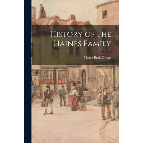 History of the Haines Family - Paperback