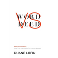 Word Versus Deed: Resetting the Scales to a Biblical Balance - Paperback