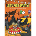 Let's Get Batty! - Hardcover