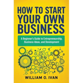 How to Start Your Own Business - Paperback