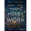 Making Money Work: How to Rewrite the Rules of Our Financial System - Hardcover