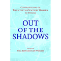 Out of the Shadows: Contributions of Twentieth-Century Women to Physics - Hardcover