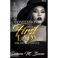 Confessions of a First Lady: The Final Chapter - Paperback