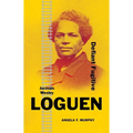 Jermain Wesley Loguen: Defiant Fugitive - Hardcover