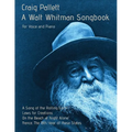 A Walt Whitman Songbook: A Song of the Rolling Earth for Voice and Piano - Paperback