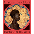 Chronicles of Ori: An African Epic - Hardcover