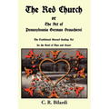 The Red Church or the Art of Pennsylvania German Braucherei - Paperback