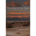 The Size of the Risk: Histories of Multiple Use in the Great Basin - Hardcover