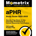 Aphr Study Guide 2022-2023 - Secrets Prep Book for the Associate Professional in Human Resources Certification, Full-Length Practice Test: [Includes D - Paperback
