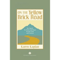 On the Yellow Brick Road: My Search for Home and Hope for the Child with Autism - Paperback