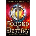Forged for Destiny: A Heroic Fantasy with a Chosen-One Twist - Paperback