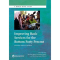 Improving Basic Services for the Bottom Forty Percent - Paperback