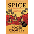 Spice: The 16th-Century Contest That Shaped the Modern World - Paperback