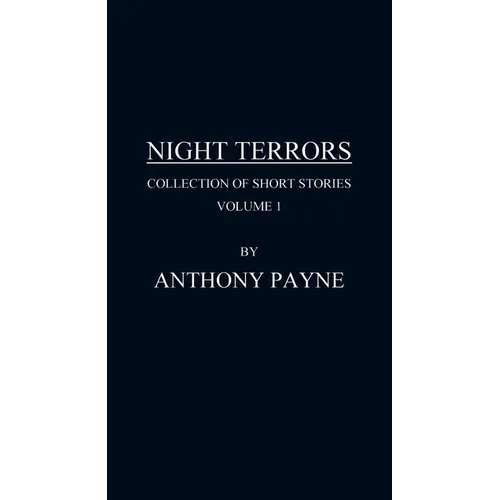 Night Terrors: Collection of Short Stories Volume 1 - Paperback