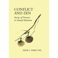 Conflict and Zen: Stories of Presence in Heated Moments - Hardcover