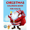 Christmas Coloring Book For Adults: Christmas Adult Coloring Book An Adult Coloring Book with Fun, Easy, and Relaxing Designs Featuring Festive and Be - Paperback