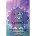 Be Rich AND Spiritual: You can be Both: Find out what the Law of Attraction left out - Paperback
