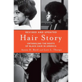 Hair Story: Untangling the Roots of Black Hair in America - Paperback